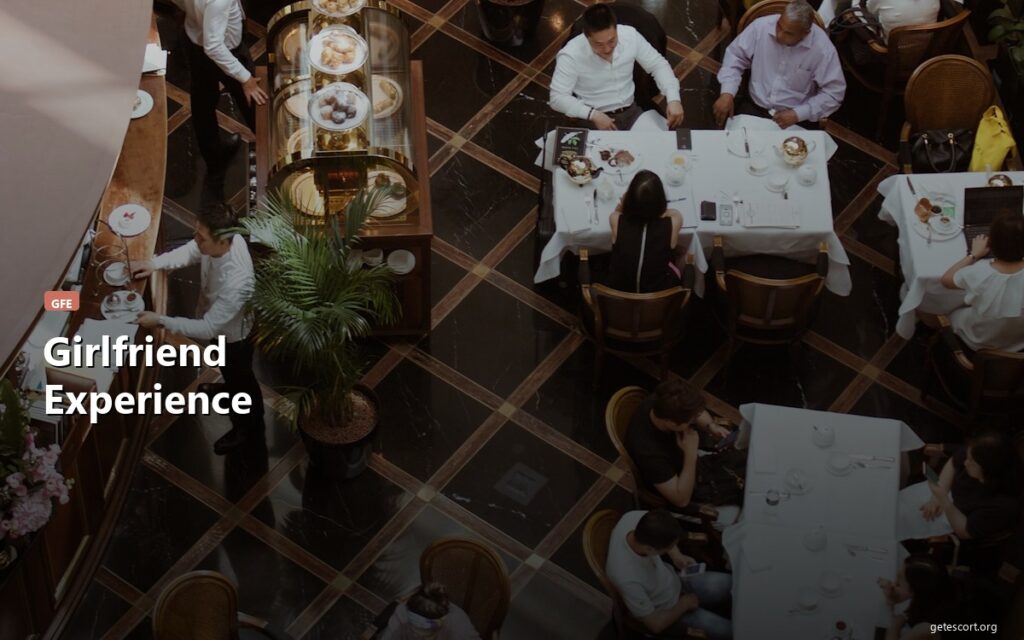 Girlfriend Experience (GFE): What It Means and What to Expect - GetEscort Blog