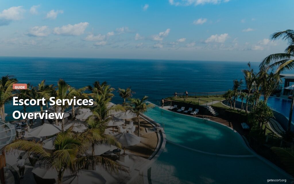 What Services Do Escorts Offer? A Complete Overview