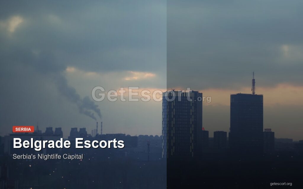 Belgrade Escorts: Serbia’s Nightlife Capital